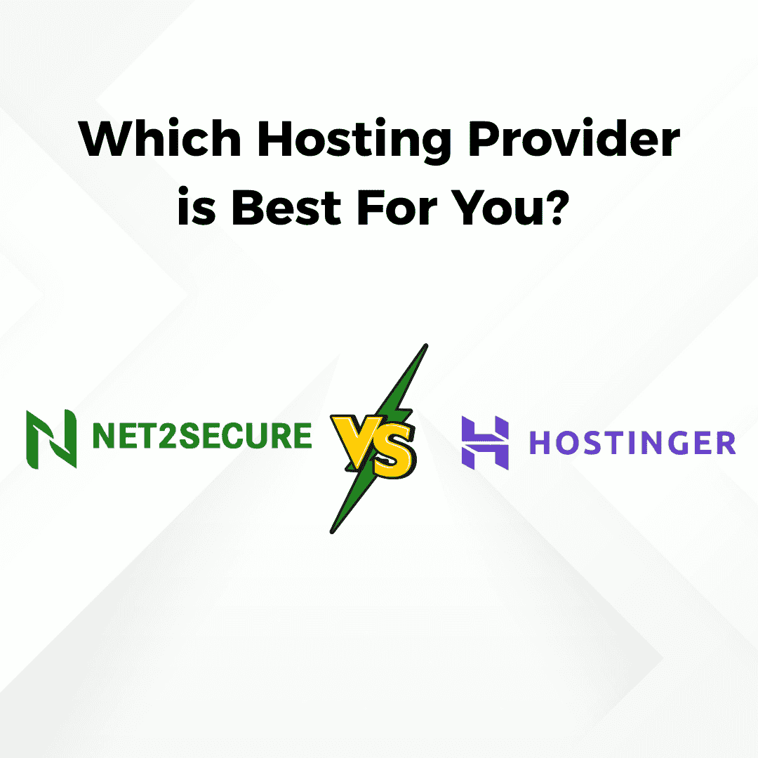 Net2Secure vs Hostinger: Which One Is Better in 2025